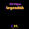 Kid Diyan - Legendák - Single